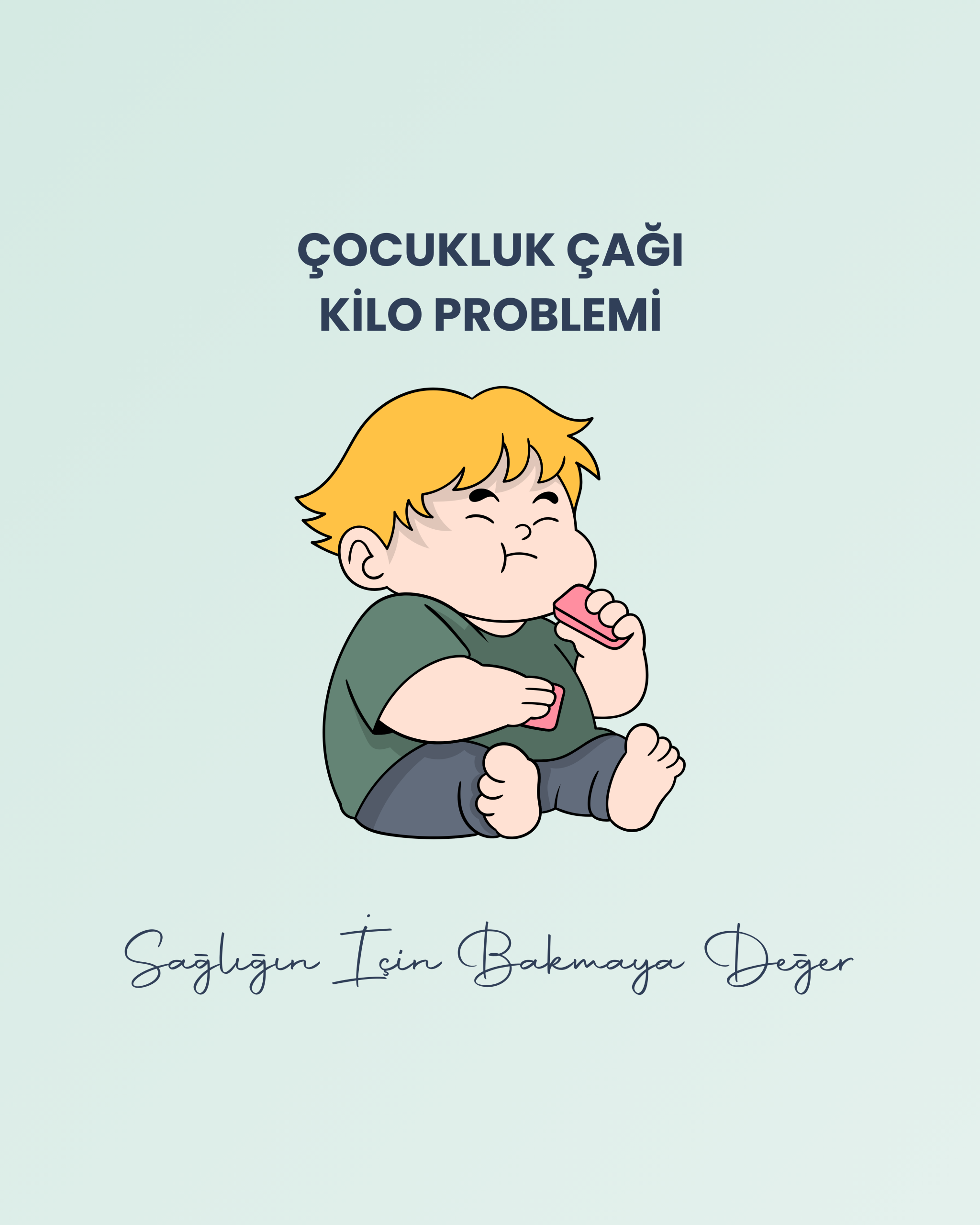 ÇOCUKLUK ÇAĞI KİLO PROBLEMİ