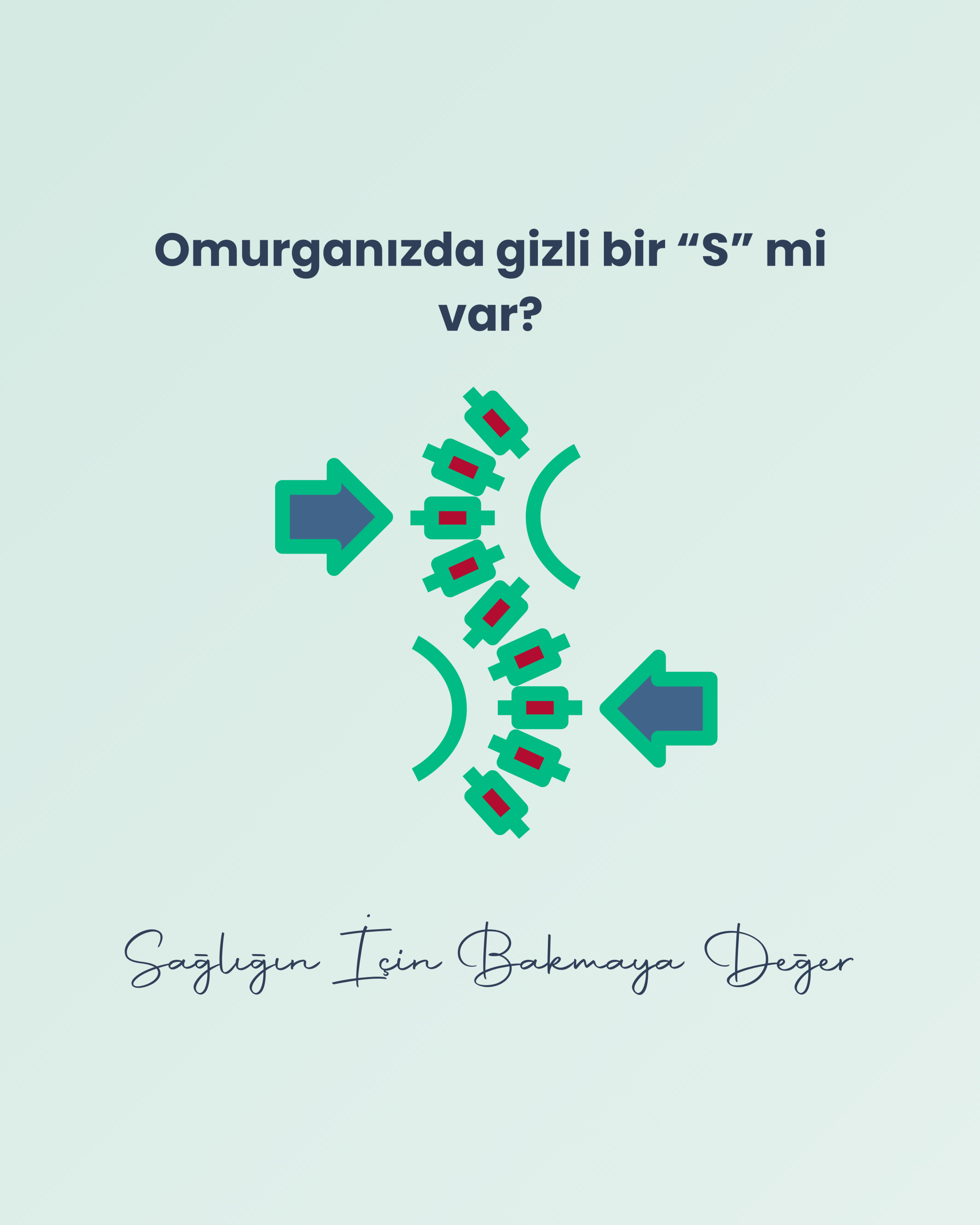 Omurganızda gizli bir “S” mi var?